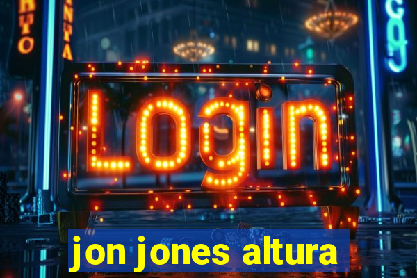 jon jones altura